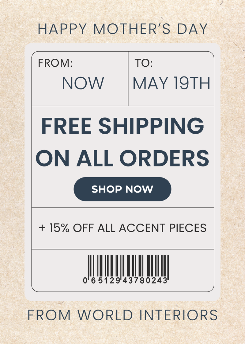 Mother's Day Sale - World Interiors